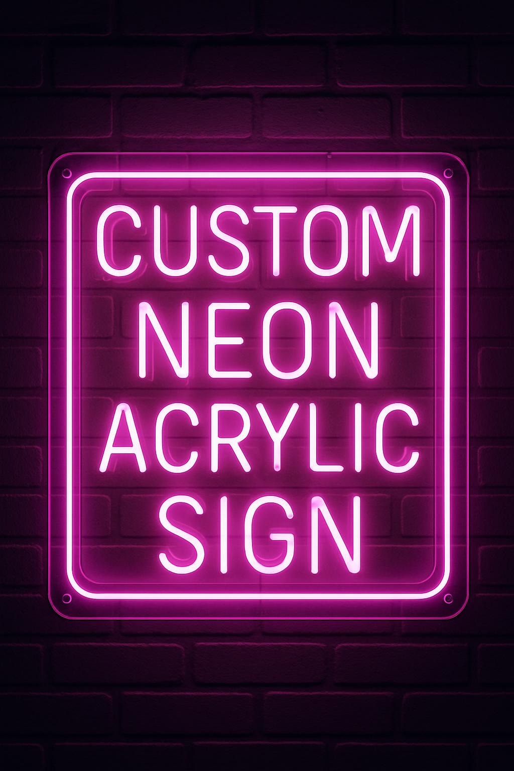 Custom Neon Acrylic Sign